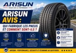 Que valent les pneus Arisun ? Avis, fabricant et fiabilité